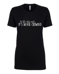 Go the extra mile, its never crowded