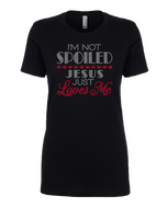 I'm Not Spoiled, Jesus Just Loves Me