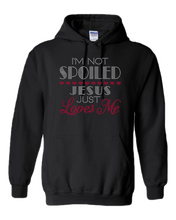 Load image into Gallery viewer, I&#39;m Not Spoiled, Jesus Just Loves Me