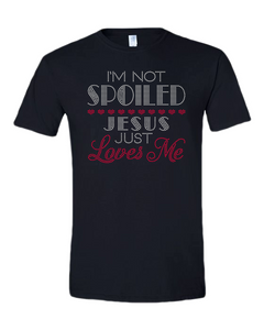 I'm Not Spoiled, Jesus Just Loves Me