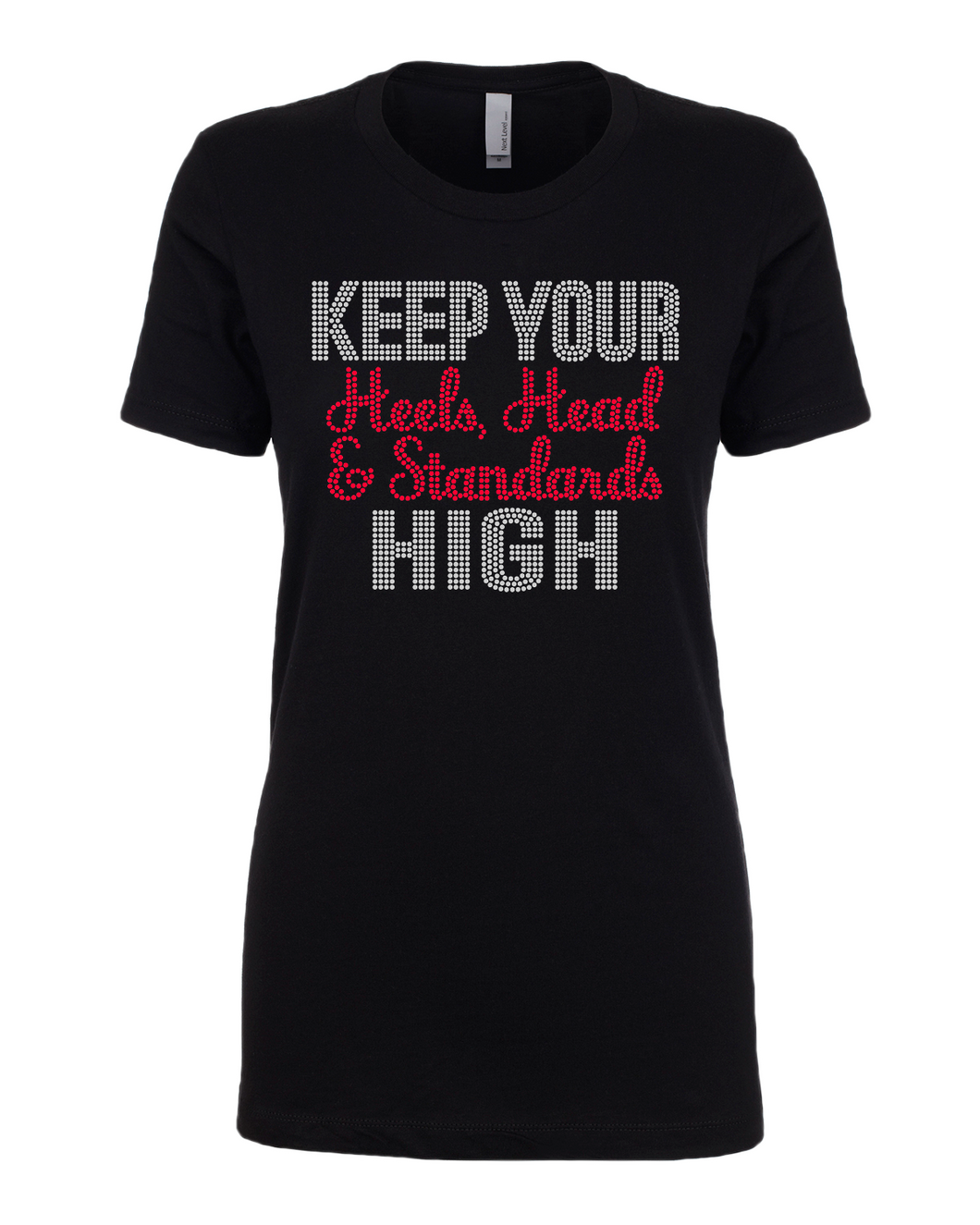 Keep Your Heels, Head & Standards High