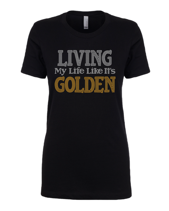 Living My Life Like Its GOLDEN