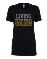 Living My Life Like Its GOLDEN