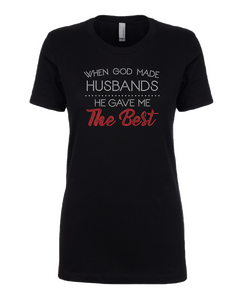 When God made HUSBANDS he gave me THE BEST